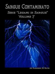 Icon image Sangue contaminato (legami di sangue - volume 7): (Legami di Sangue - Volume 7)