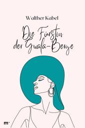 Icon image Die Fürstin der Gwala-Berge