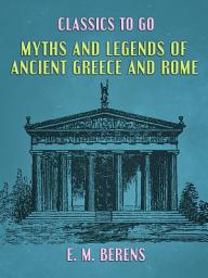 Icon image Myths and Legends of Ancient Greece and Rome