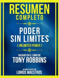 Icon image Resumen Completo - Poder Sin Limites (Unlimited Power) - Basado En El Libro De Tony Robbins