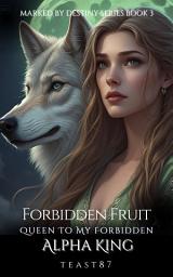 Icon image Forbidden Fruit: Queen To My Forbidden Alpha King