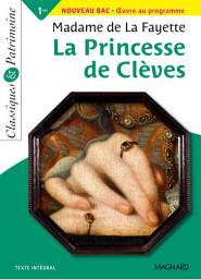Icon image La Princesse de Clèves - Bac Français 1re 2022 - Classiques et Patrimoine