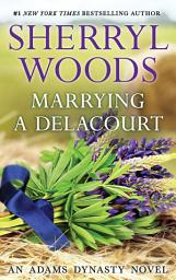 Icon image Marrying a Delacourt