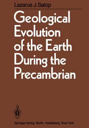 Icon image Geological Evolution of the Earth During the Precambrian