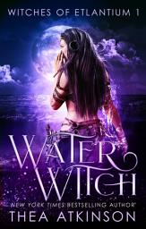 Icon image Water Witch: a FREE dark epic romantasy