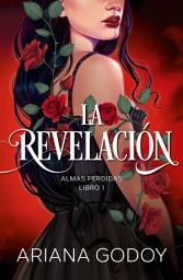 Icon image La revelación (Almas perdidas 1)