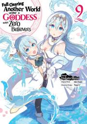 Icon image Full Clearing Another World Under a Goddess with Zero Believers (Manga)
