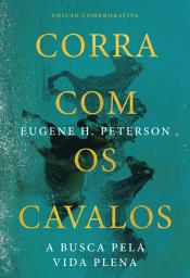 Icon image Corra com os cavalos: A busca pela vida plena, Edição 2