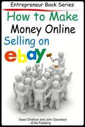 Icon image How to Make Money Online Selling on Ebay