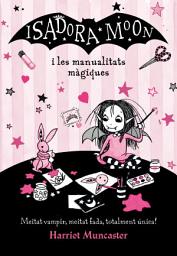Icon image La Isadora Moon - La Isadora Moon i les manualitats màgiques