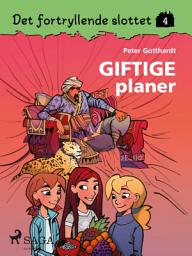 Icon image Det fortryllende slottet 4 - Giftige planer