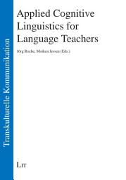 Icon image Applied Cognitive Linguistics for Language Teachers