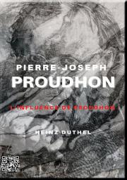 Icon image PIERRE-JOSEPH PROUDHON (F): L'INFLUENCE DE PROUDHON