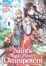Icon image The Saint's Magic Power is Omnipotent (Light Novel)