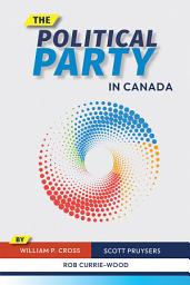 Icon image The Political Party in Canada