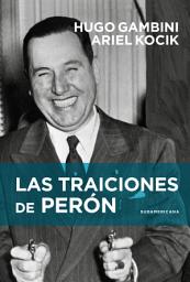 Icon image Las traiciones de Perón