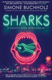 Icon image Sharks: The fiercely original, slick and darkly funny new Chastity Riley thriller...