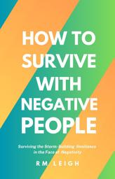 Icon image How to Survive With Negative People