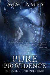 Icon image Pure Providence: A Novel of the Pure Ones