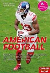 Icon image American Football: Spielidee und Regeln, Teams und Akteure, die Szene in Deutschland und USA, mit ausführlichem Glossar
