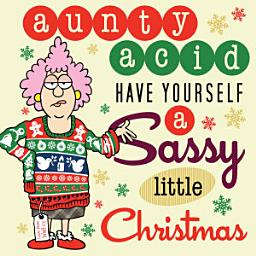 Icon image Aunty Acid: Have Yourself a Sassy Little Christmas