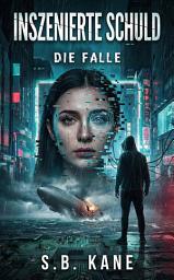Icon image Inszenierte Schuld: Die Falle