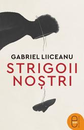 Icon image Strigoii nostri