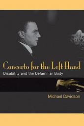 Icon image Concerto for the Left Hand: Disability and the Defamiliar Body