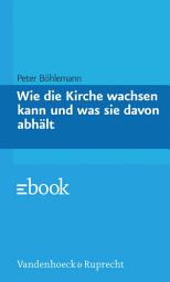Icon image Wie die Kirche wachsen kann und was sie davon abhält: Ausgabe 2