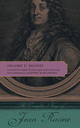 Icon image The Complete Plays of Jean Racine: Volume 2: Bajazet
