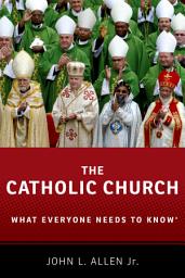 Icon image The Catholic Church: What Everyone Needs to Know®