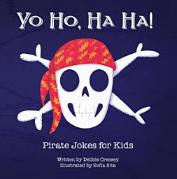 Icon image Yo Ho, Ha Ha! Pirate Jokes for Kids