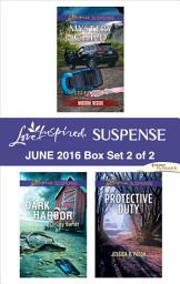 Icon image Harlequin Love Inspired Suspense June 2016 - Box Set 2 of 2: An Anthology