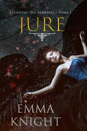 Icon image Juré (tome 1 des Légendes des vampires)