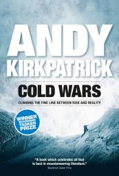 Icon image Cold Wars: Climbing the fine line between risk and reality