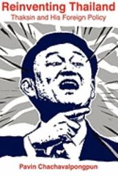 Icon image Reinventing Thailand: Thaksin and His Foreign Policy