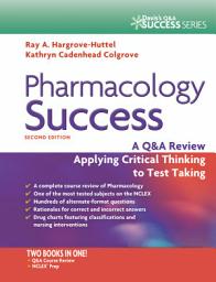 Icon image Pharmacology Success: A Q&A Review Applying Critical Thinking to Test Taking