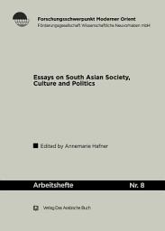 Icon image Essays on South Asian Society, Culture and Politics (I)