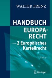 Icon image Handbuch Europarecht: Band 2: Europäisches Kartellrecht, Ausgabe 2