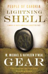 Icon image Lightning Shell: A People of Cahokia Novel