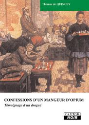 Icon image CAMION NOIR: CONFESSIONS D'UN MANGEUR D'OPIUM Témoignage d'un drogué