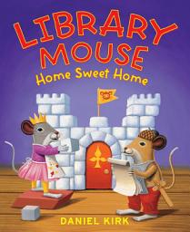 Icon image Library Mouse: Home Sweet Home (Book #5): Read Along or Enhanced eBook
