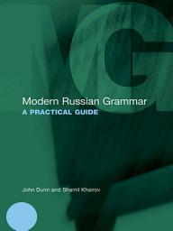 Icon image Modern Russian Grammar: A Practical Guide