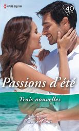 Icon image Passions d'été: L'amant du lac de Côme - Une nuit sur Amelia Island - Une escale passionnée