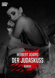 Icon image DER JUDASKUSS: Der Krimi-Klassiker!