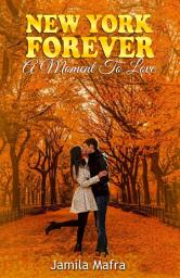 Icon image New York Forever, A Moment To Love