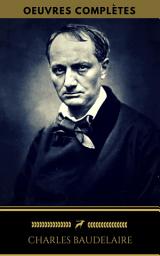 Icon image Charles Baudelaire: Oeuvres Complètes (Golden Deer Classics)