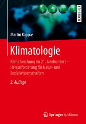Icon image Klimatologie: Klimaforschung im 21. Jahrhundert - Herausforderung für Natur- und Sozialwissenschaften, Ausgabe 2
