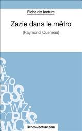 Icon image Zazie dans le métro: Analyse complète de l'oeuvre
