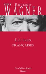 Icon image Lettres françaises: Les Cahiers Rouges - traduit de l'allemand par Julien Tiersot